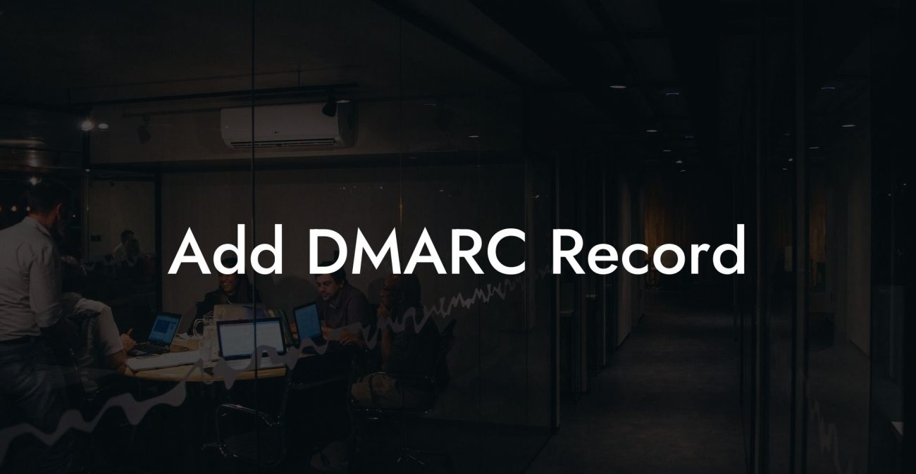 Add DMARC Record