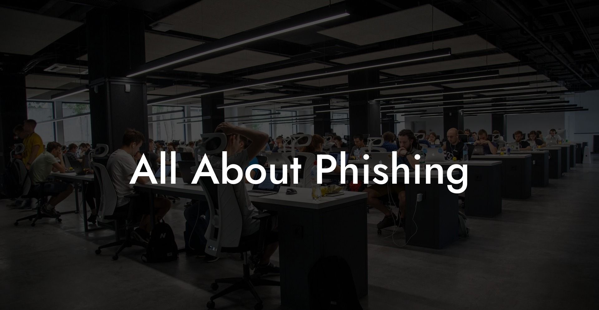 All About Phishing