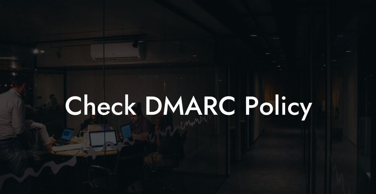 Check DMARC Policy