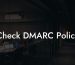 Check DMARC Policy