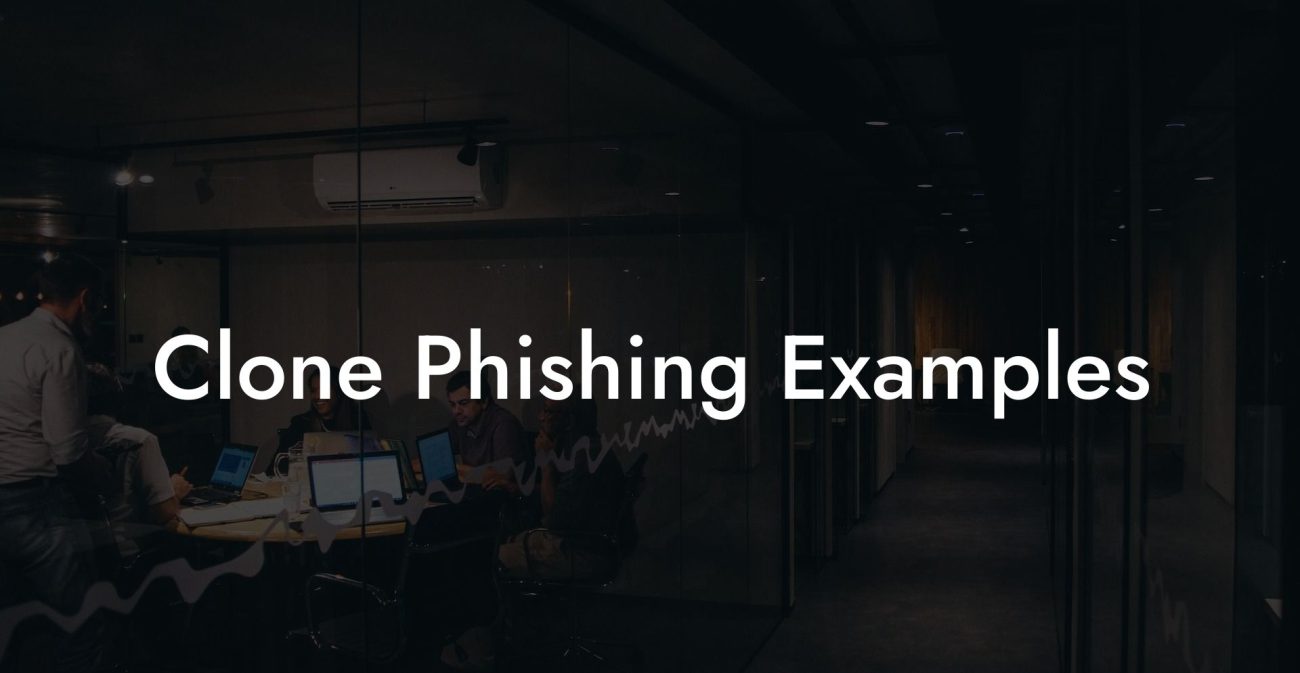 Clone Phishing Examples