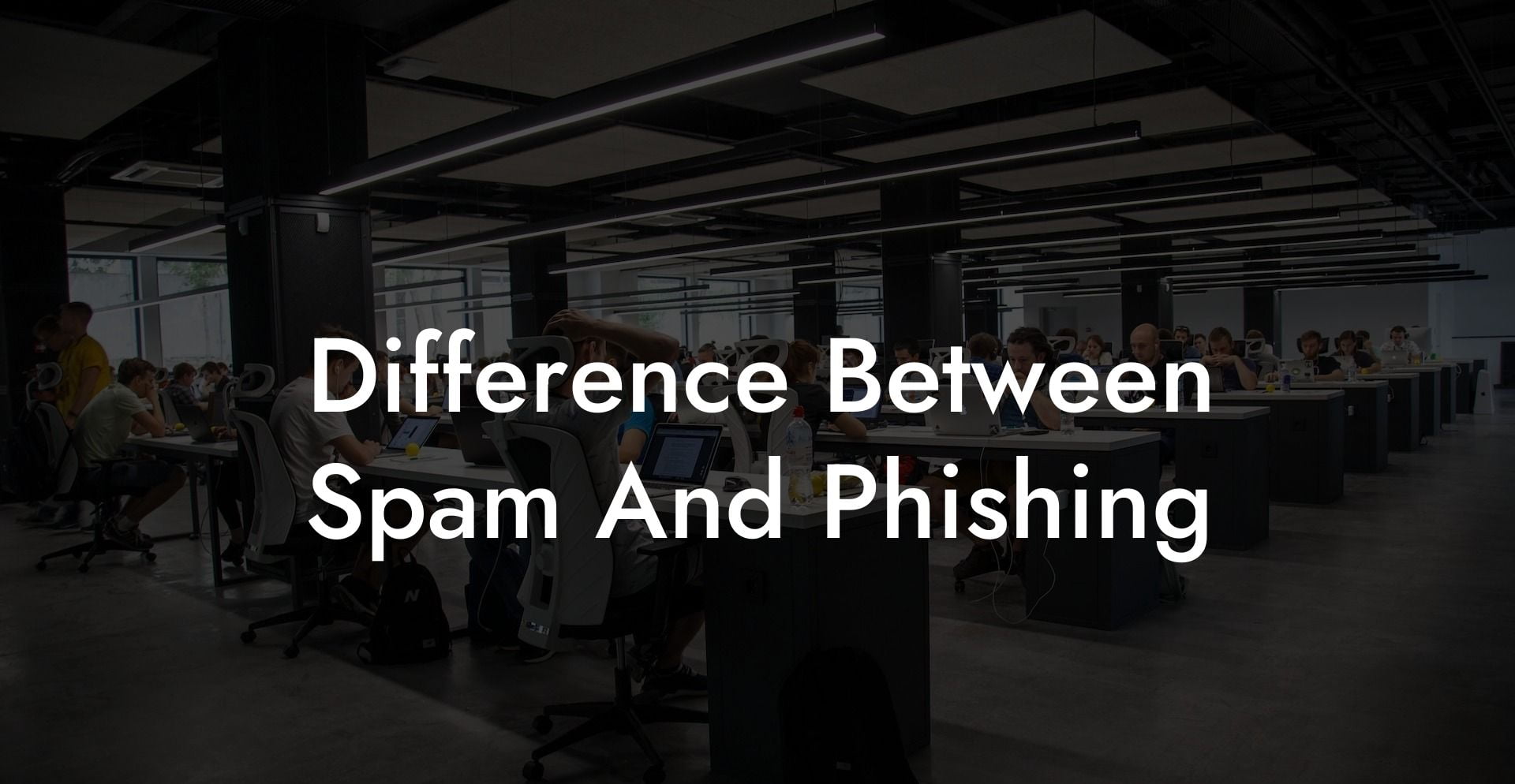 Difference Between Spam And Phishing