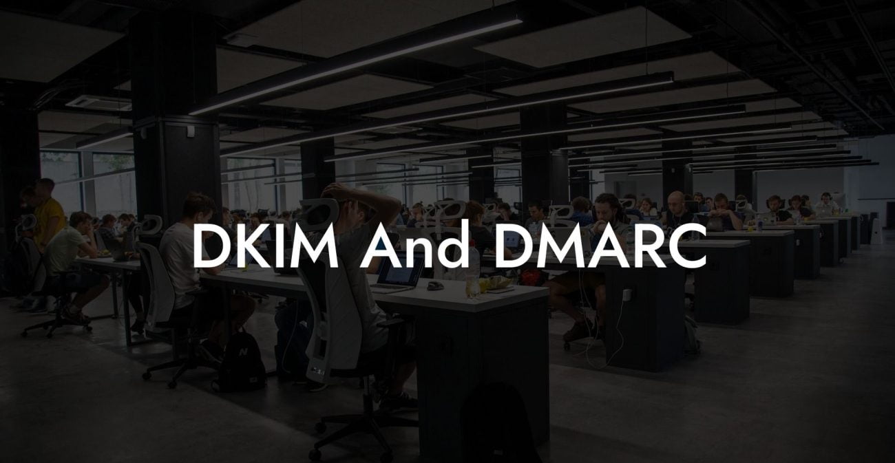 DKIM And DMARC