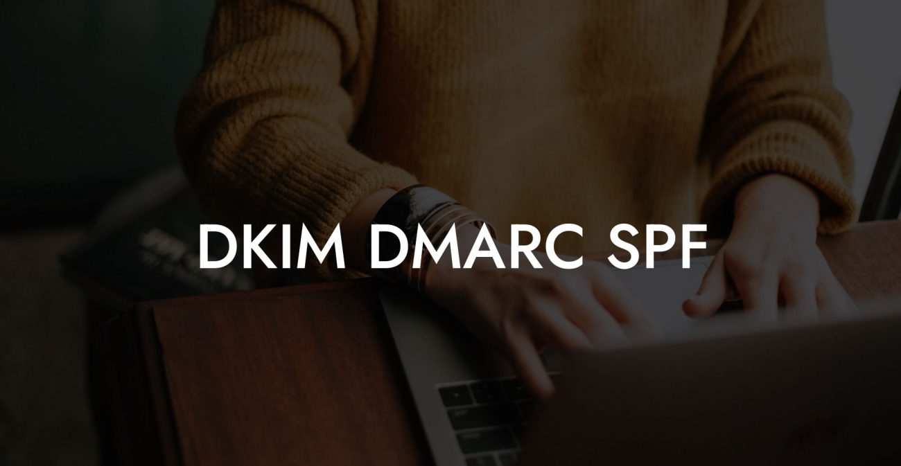 DKIM DMARC SPF