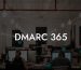 DMARC 365