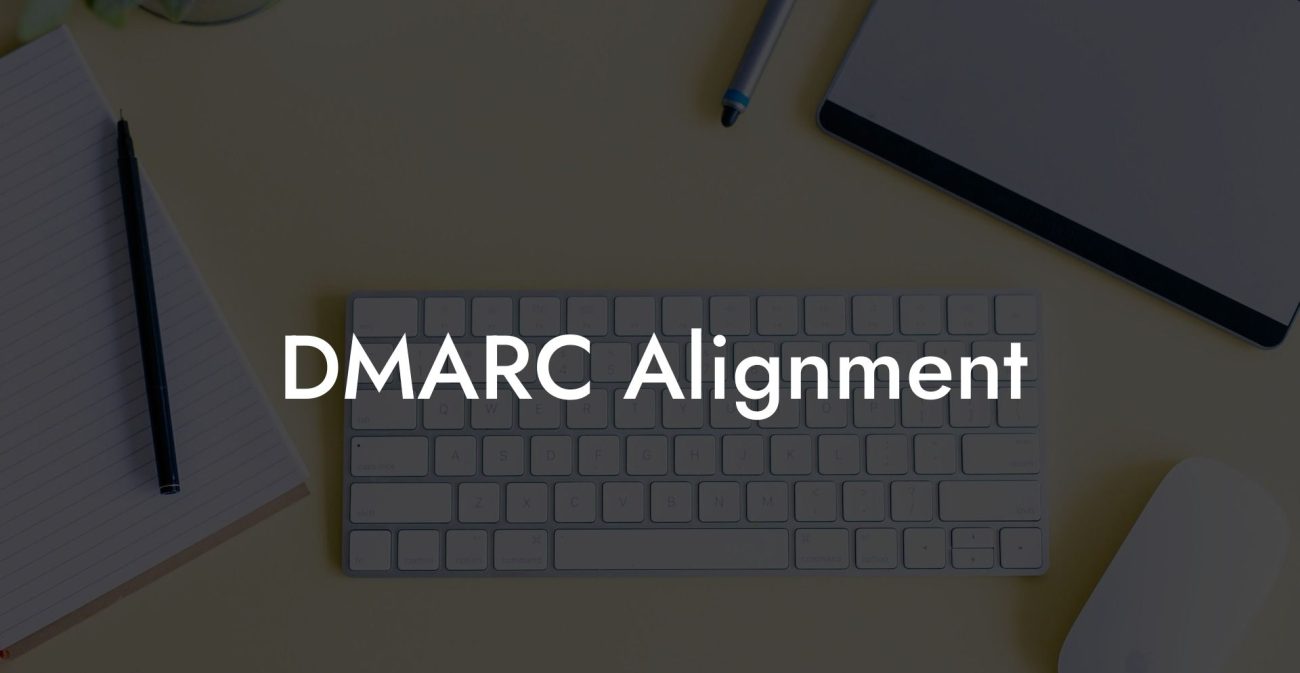 DMARC Alignment