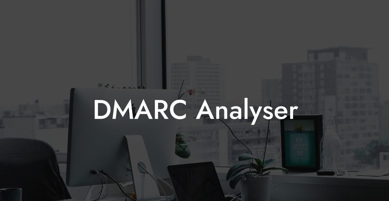 DMARC Analyser