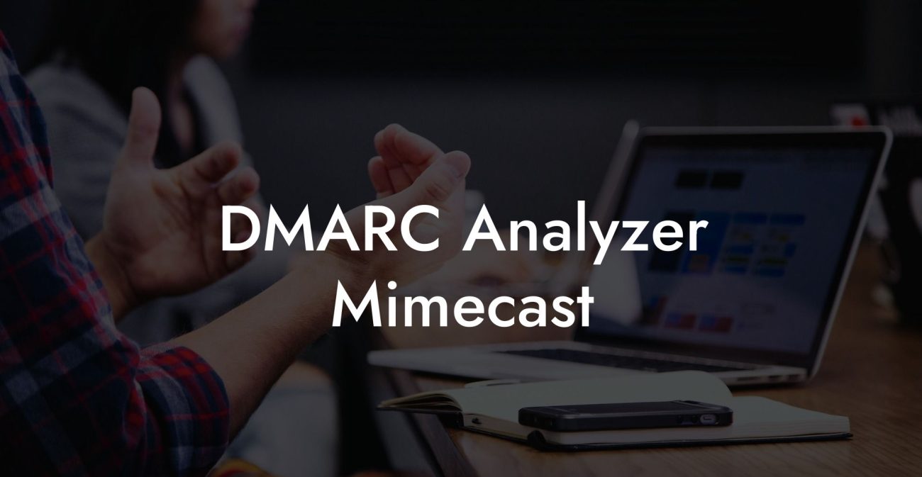 DMARC Analyzer Mimecast