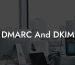 DMARC And DKIM