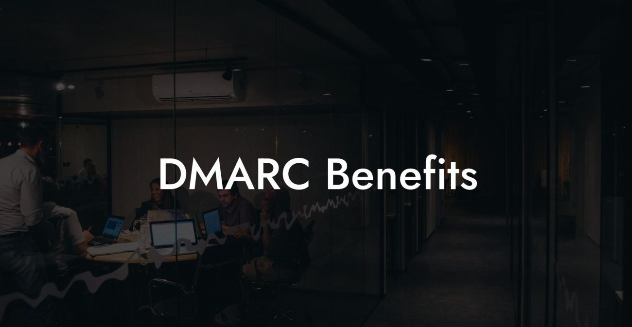 DMARC Benefits