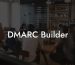 DMARC Builder