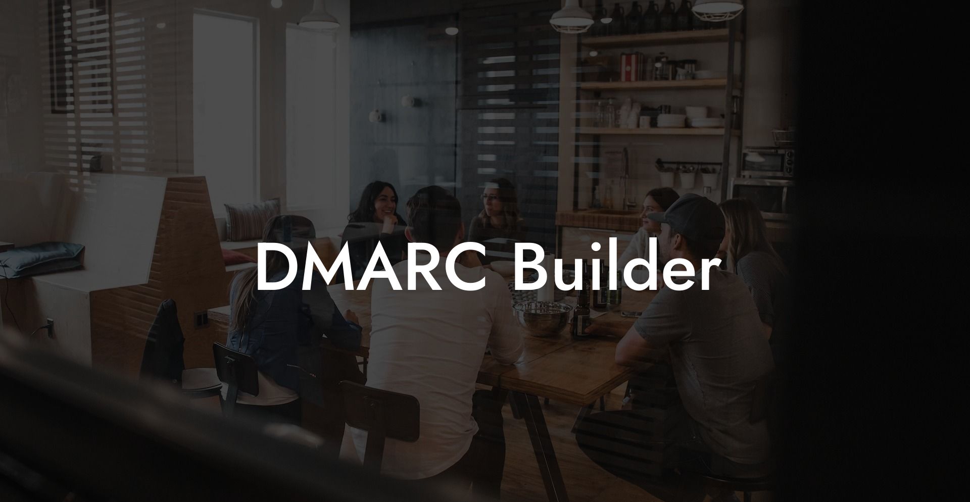 DMARC Builder