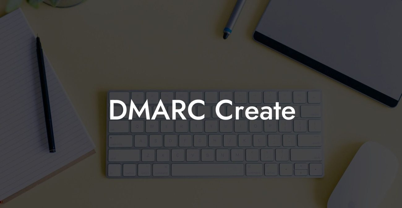 DMARC Create