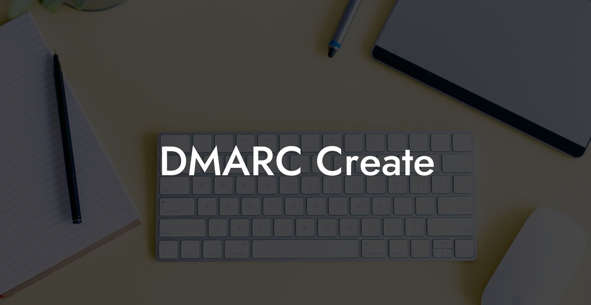 DMARC Create