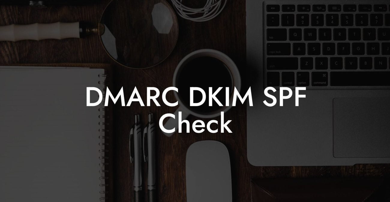 DMARC DKIM SPF Check