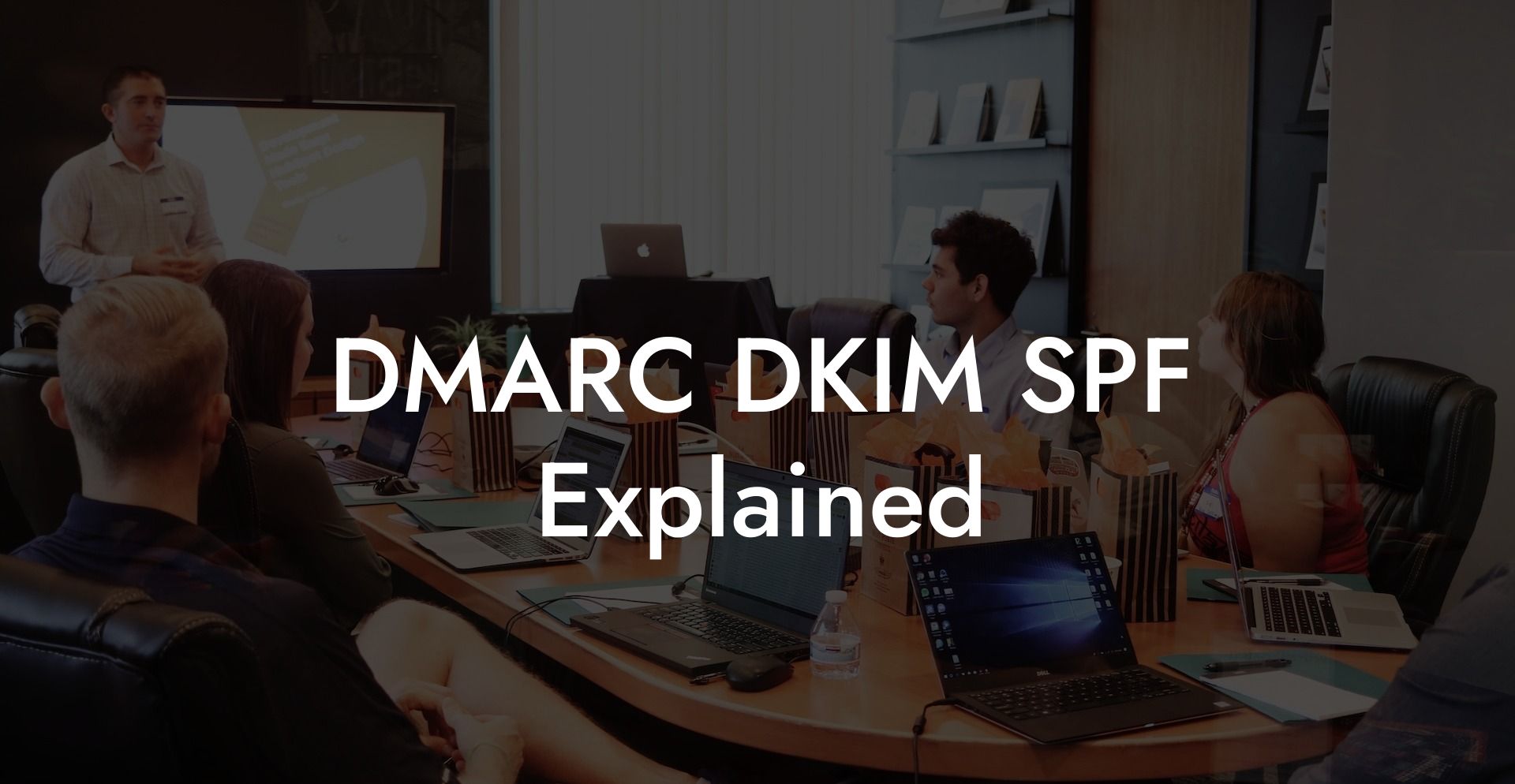 DMARC DKIM SPF Explained