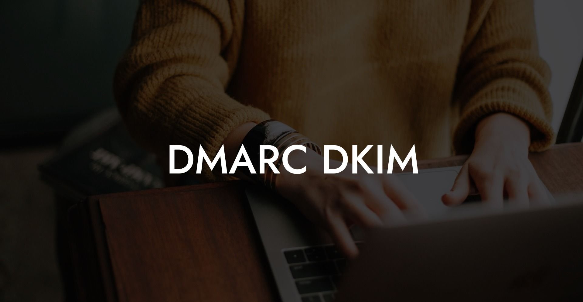 DMARC DKIM