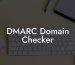 DMARC Domain Checker