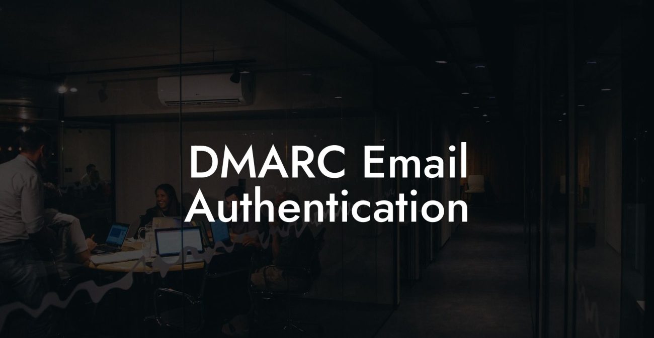 DMARC Email Authentication