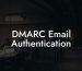 DMARC Email Authentication