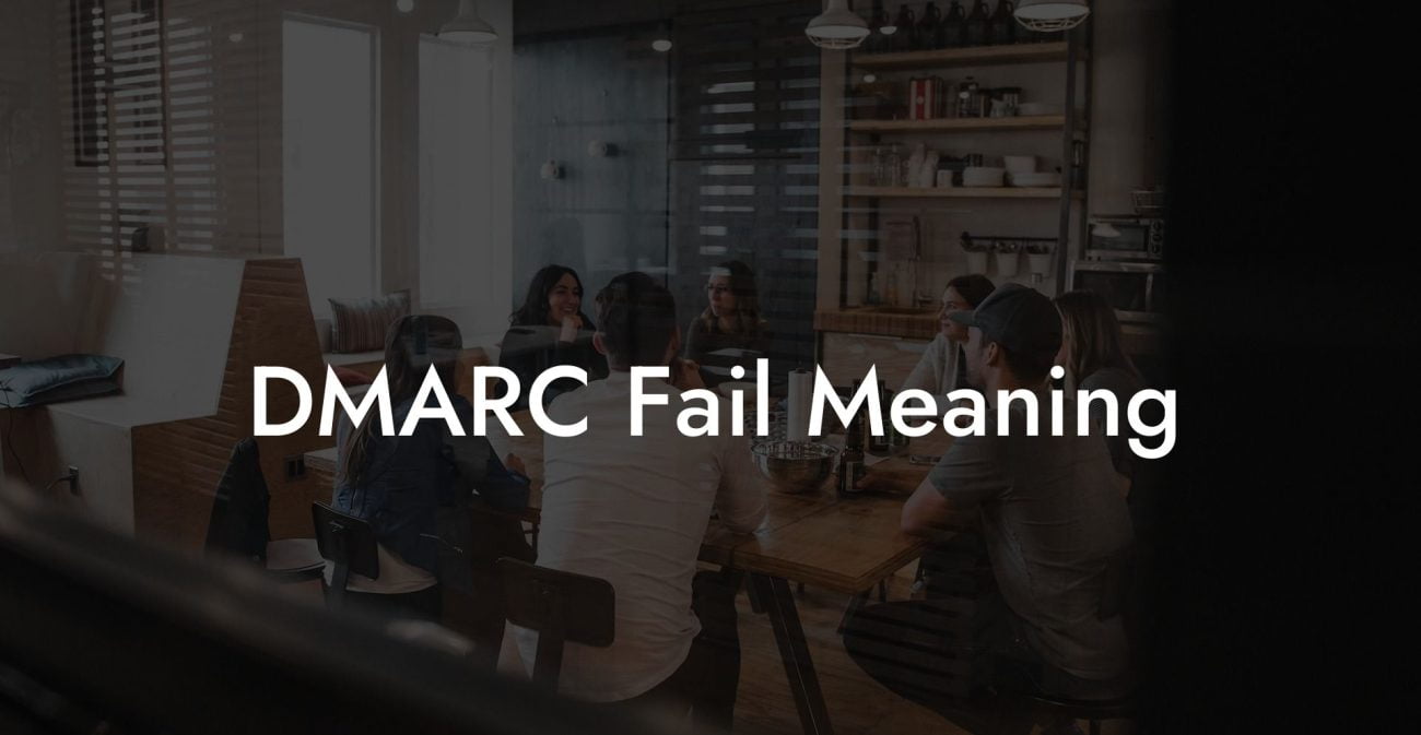DMARC Fail Meaning