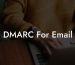 DMARC For Email