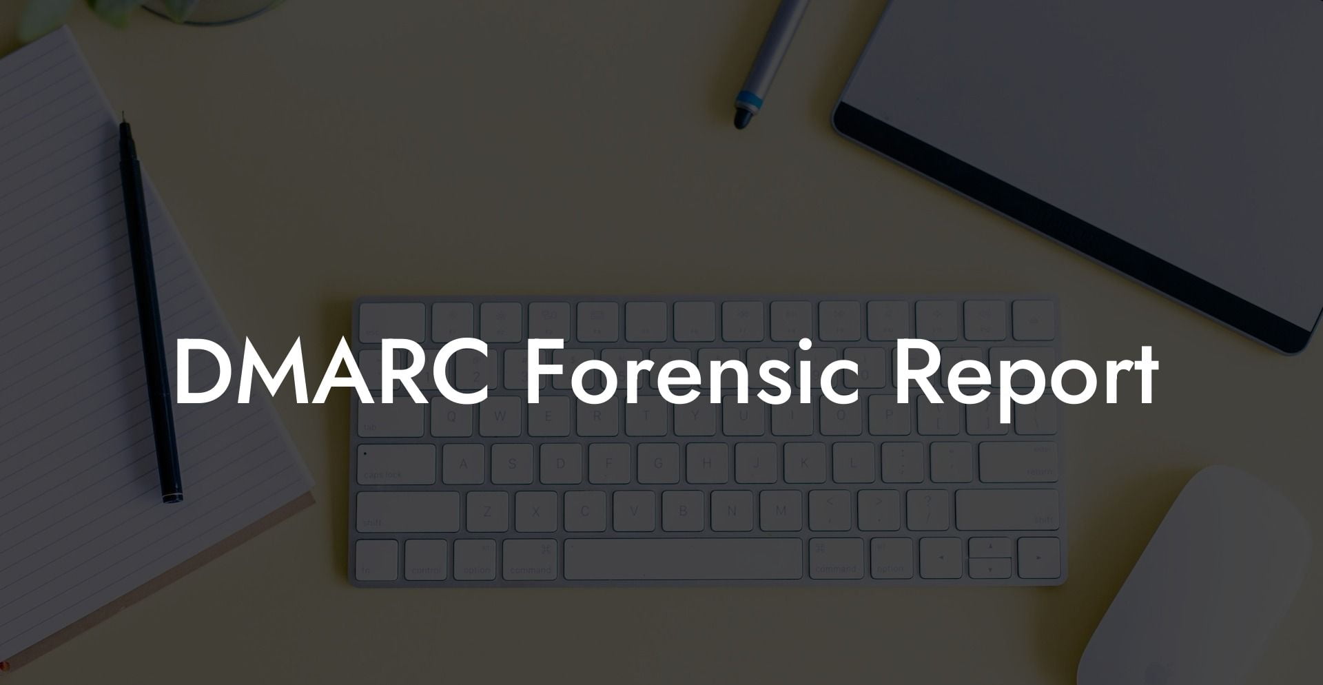 DMARC Forensic Report