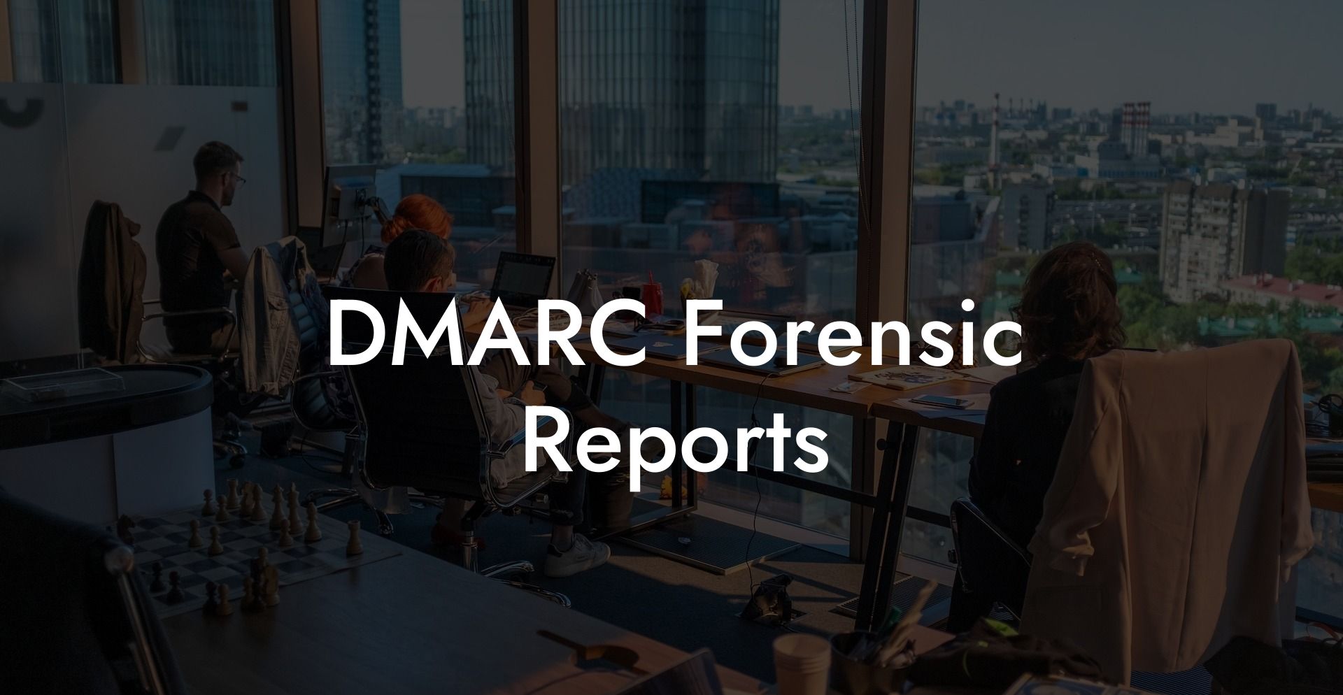 DMARC Forensic Reports