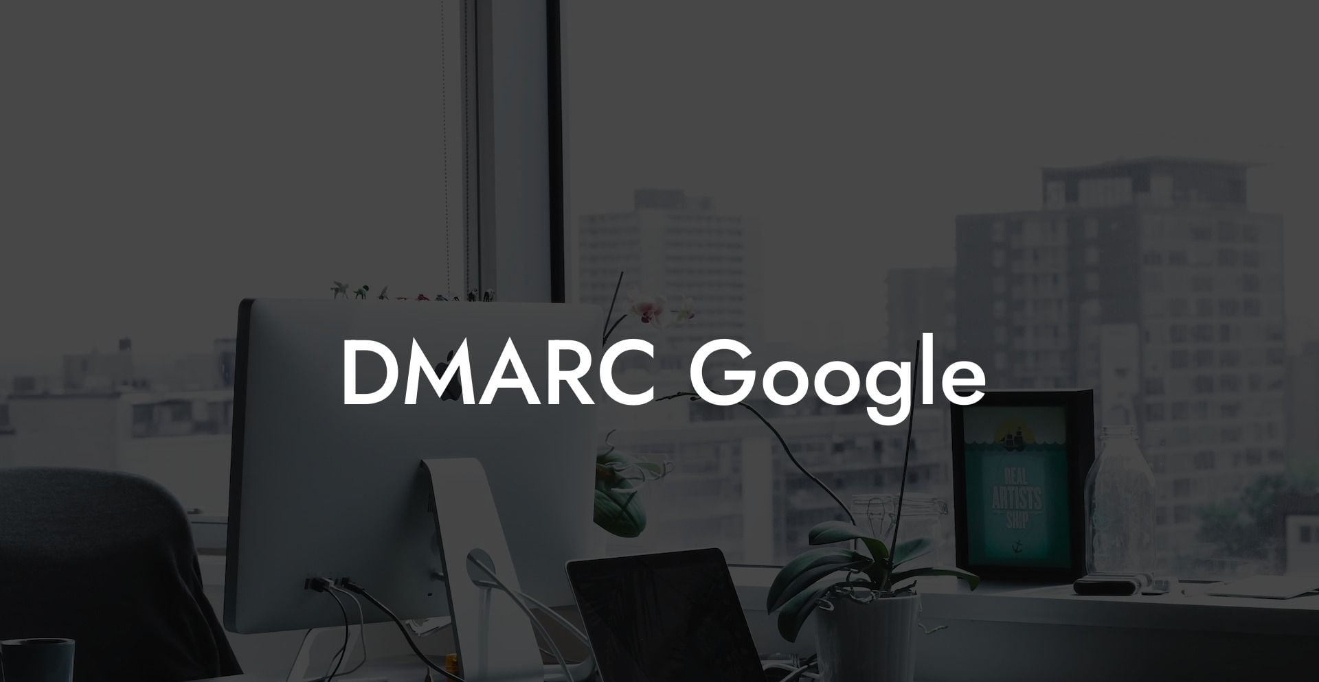 DMARC Google