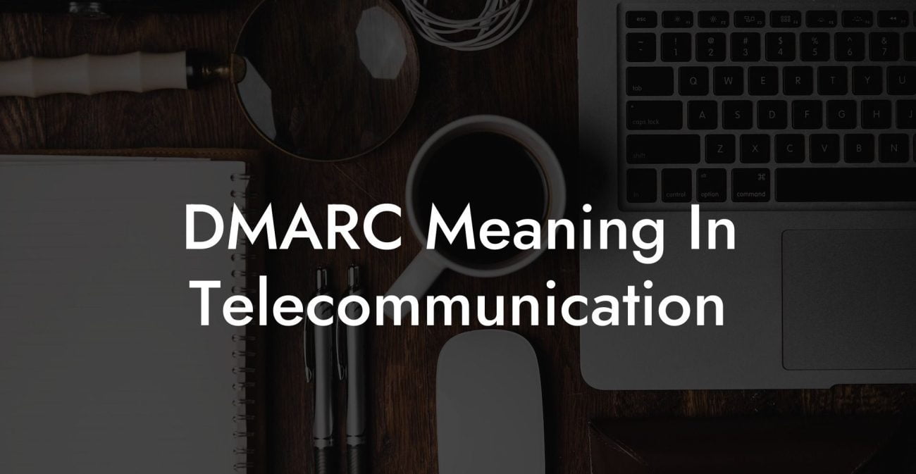 DMARC Meaning In Telecommunication