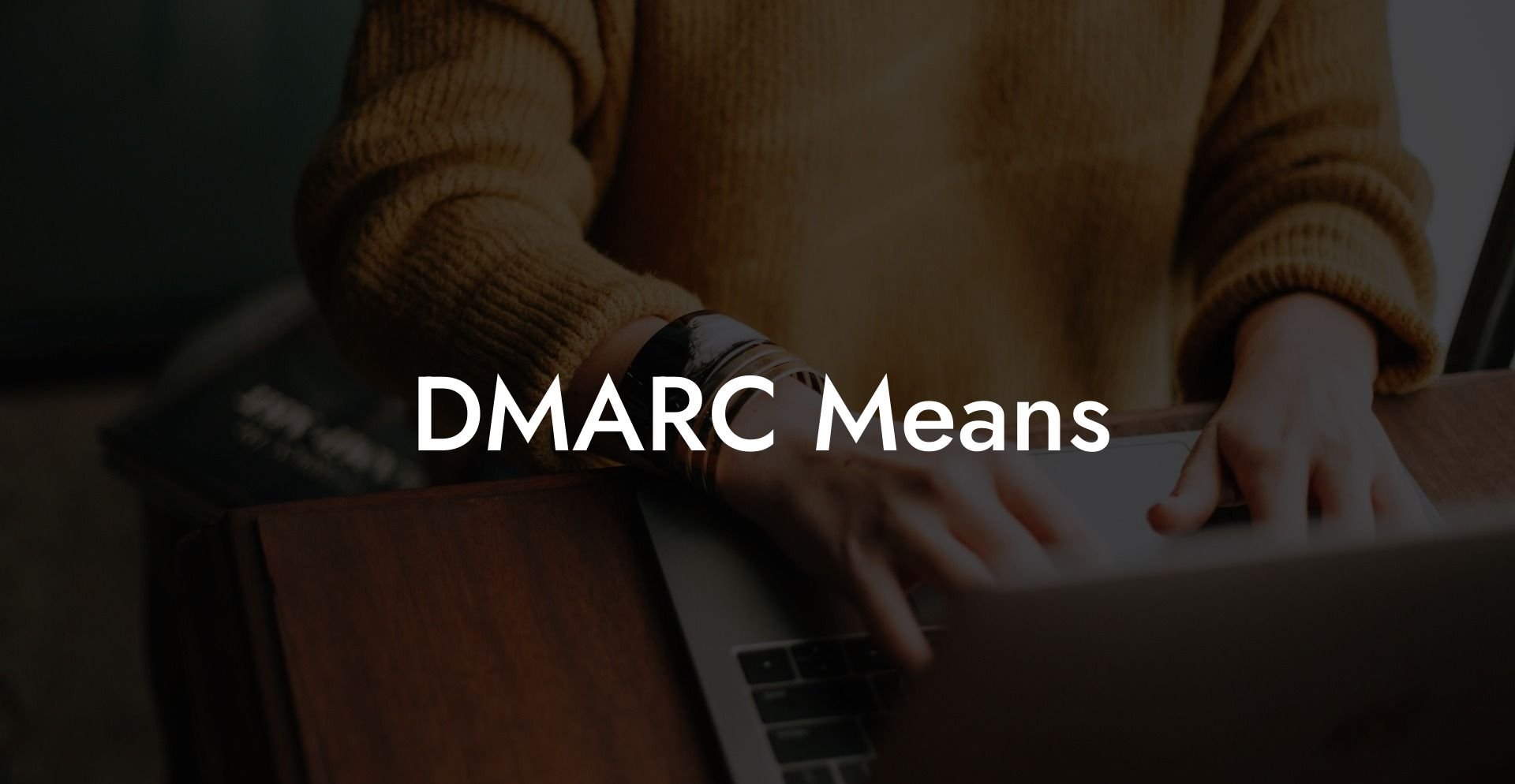DMARC Means