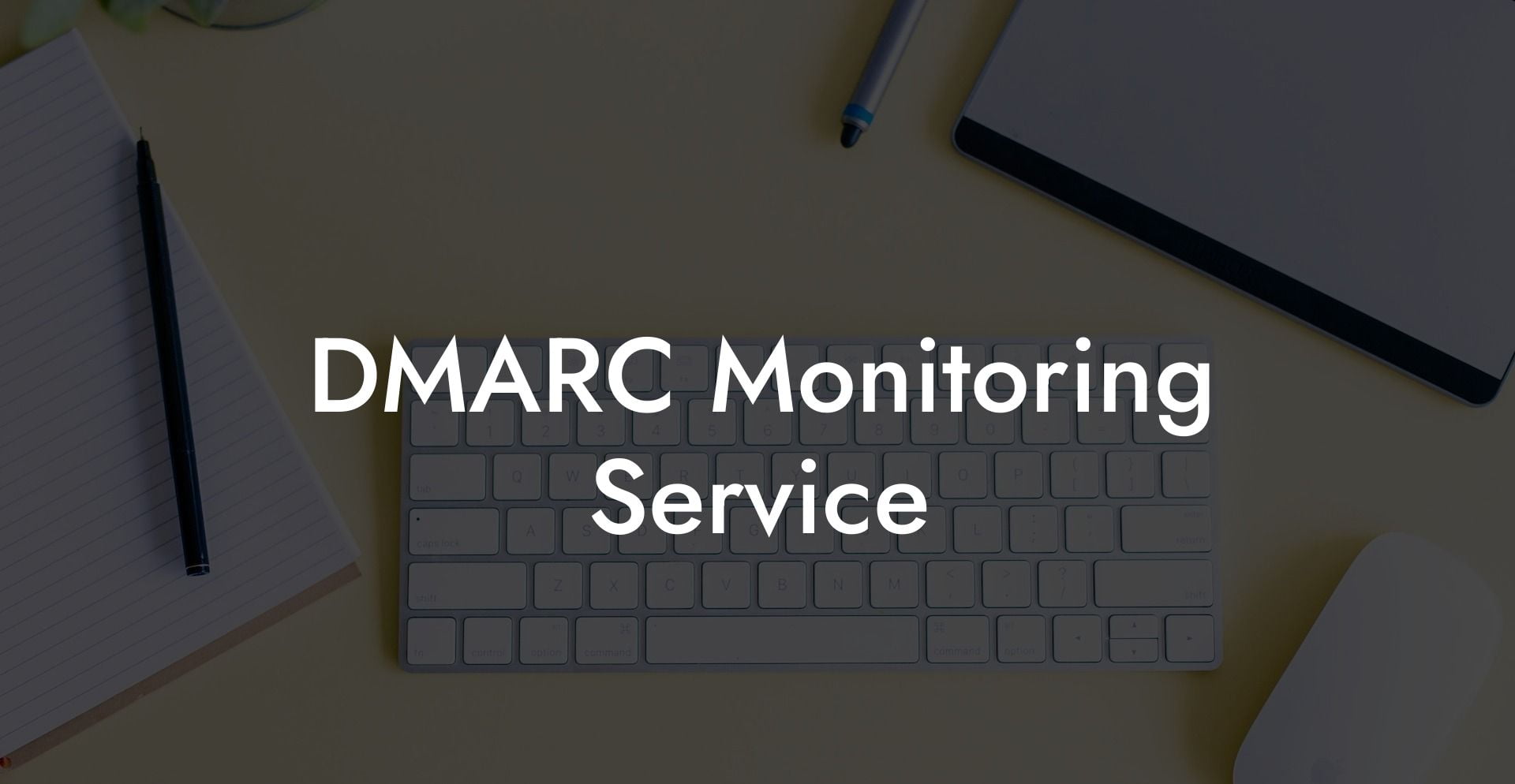 DMARC Monitoring Service