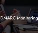 DMARC Monitoring