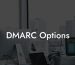 DMARC Options