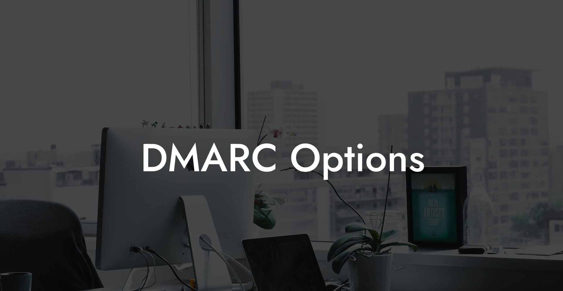 DMARC Options