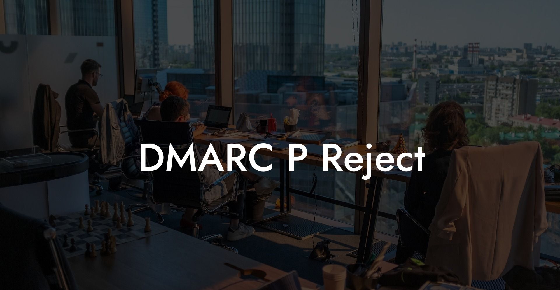 DMARC P Reject