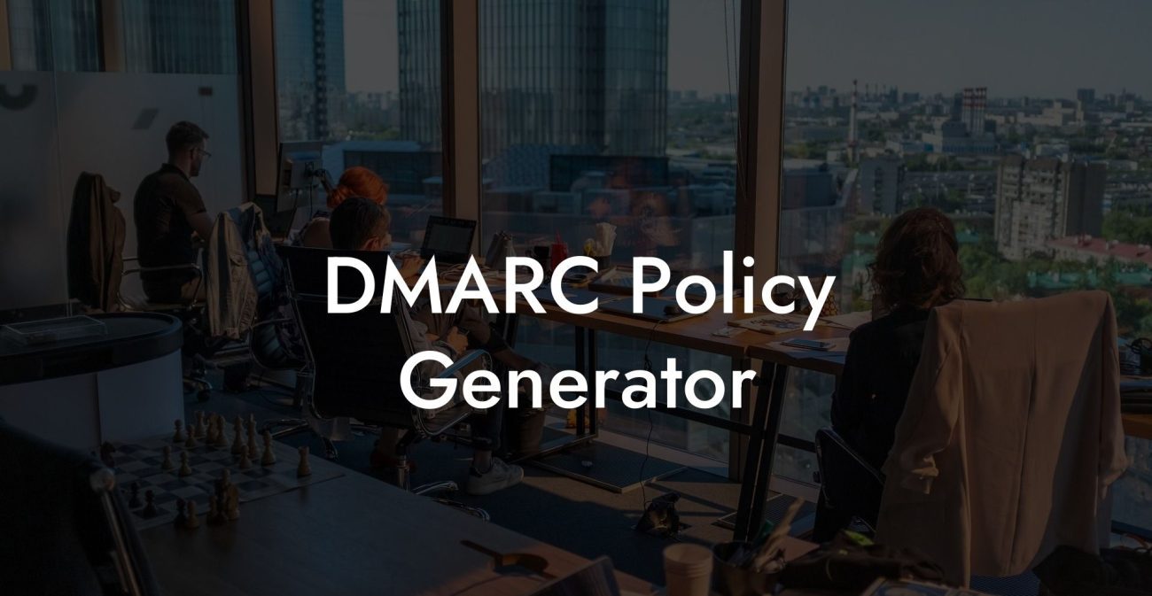 DMARC Policy Generator