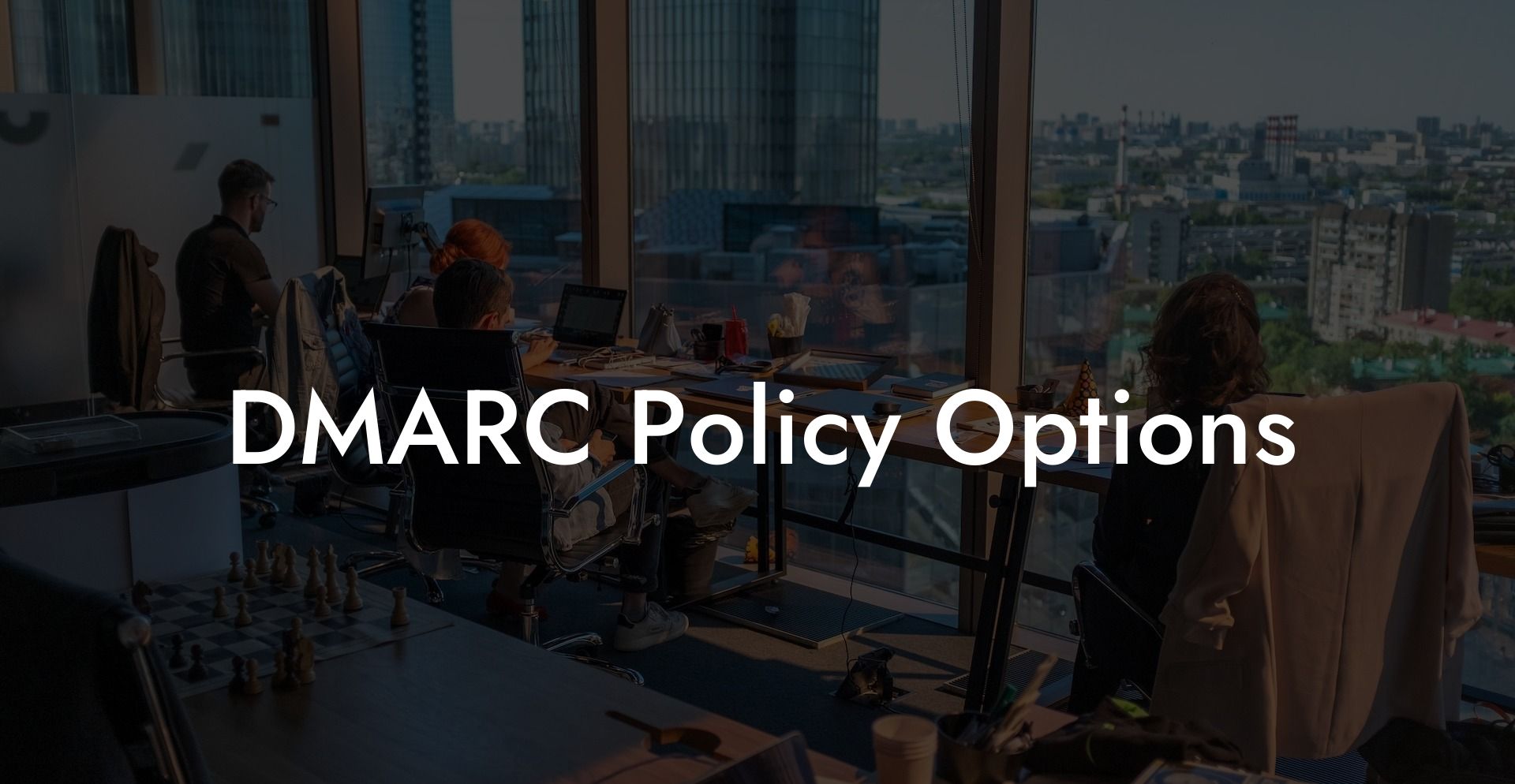 DMARC Policy Options