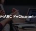 DMARC P=Quarantine