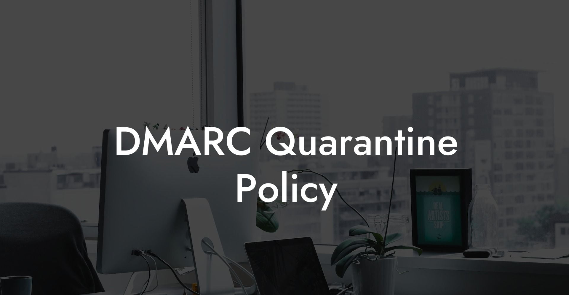 DMARC Quarantine Policy