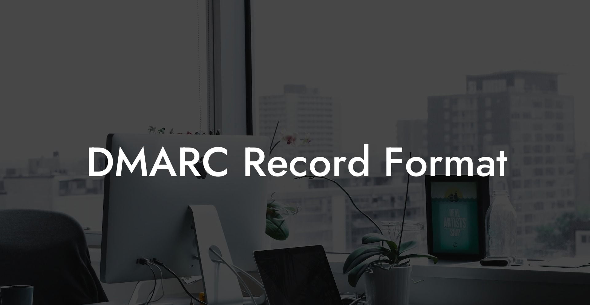 DMARC Record Format