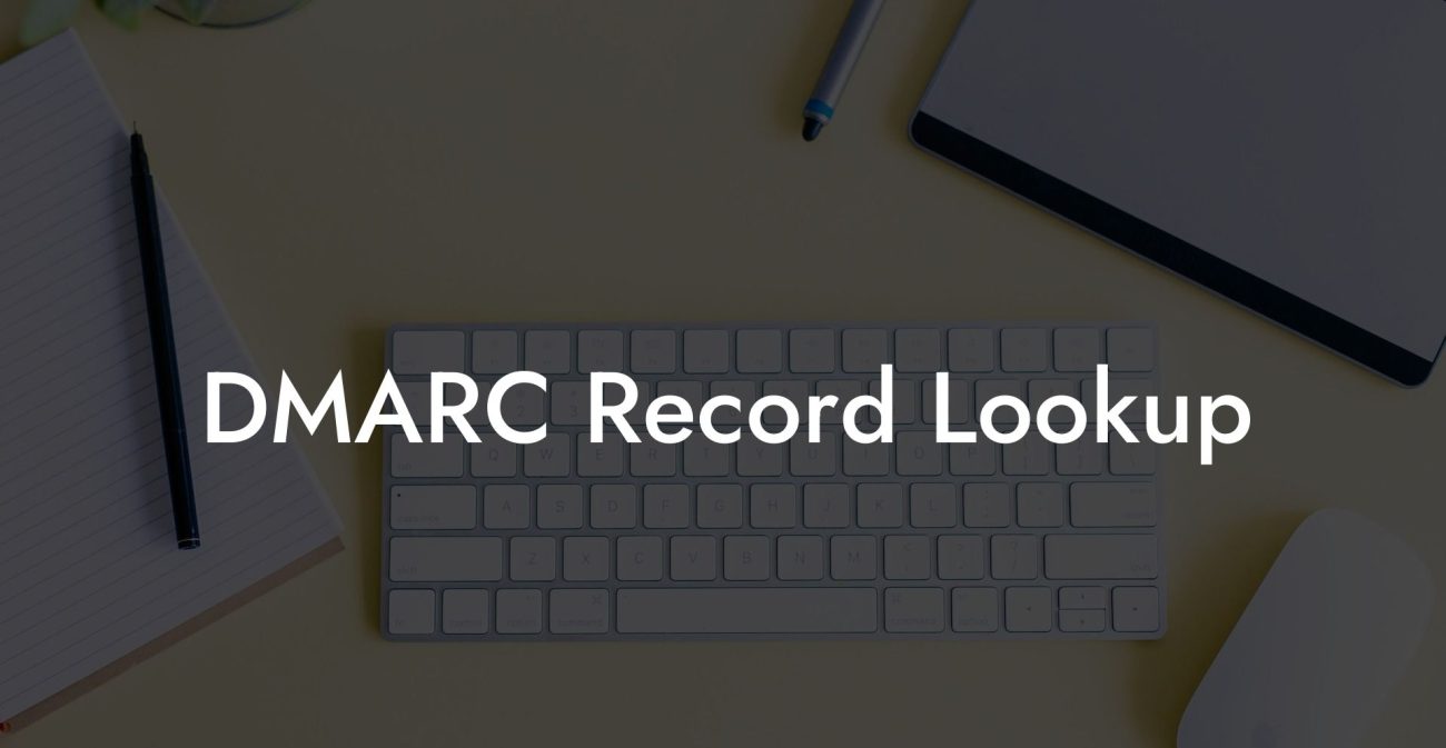 DMARC Record Lookup