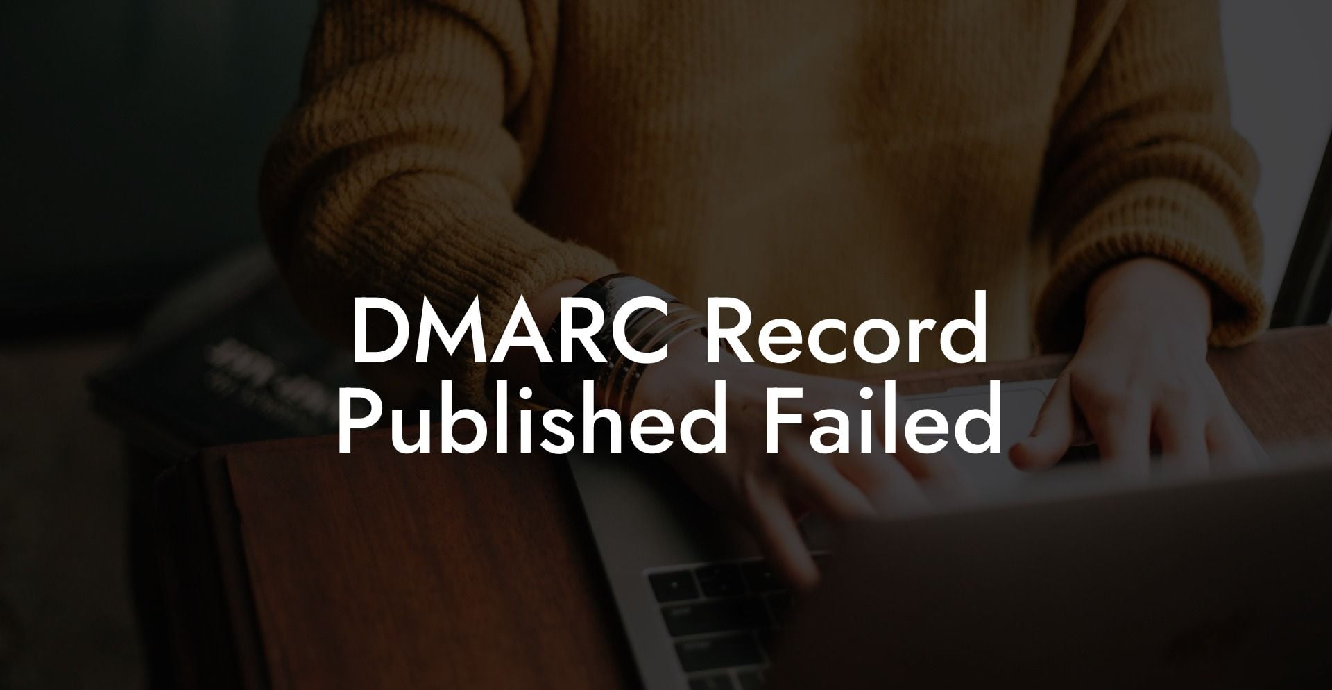 DMARC Record Published Failed