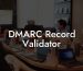 DMARC Record Validator
