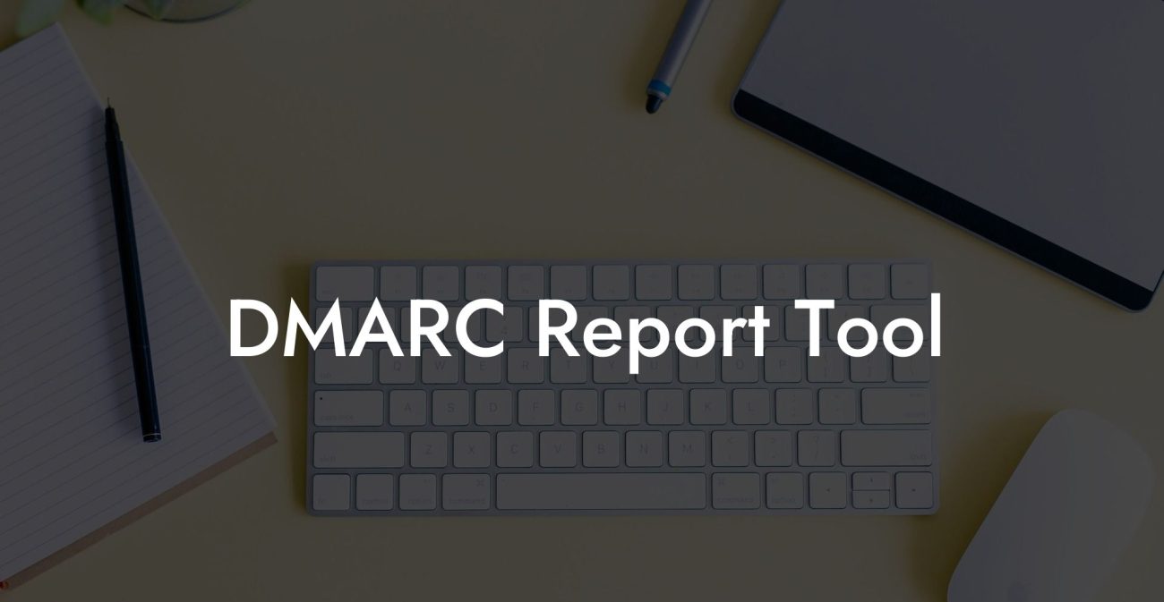 DMARC Report Tool