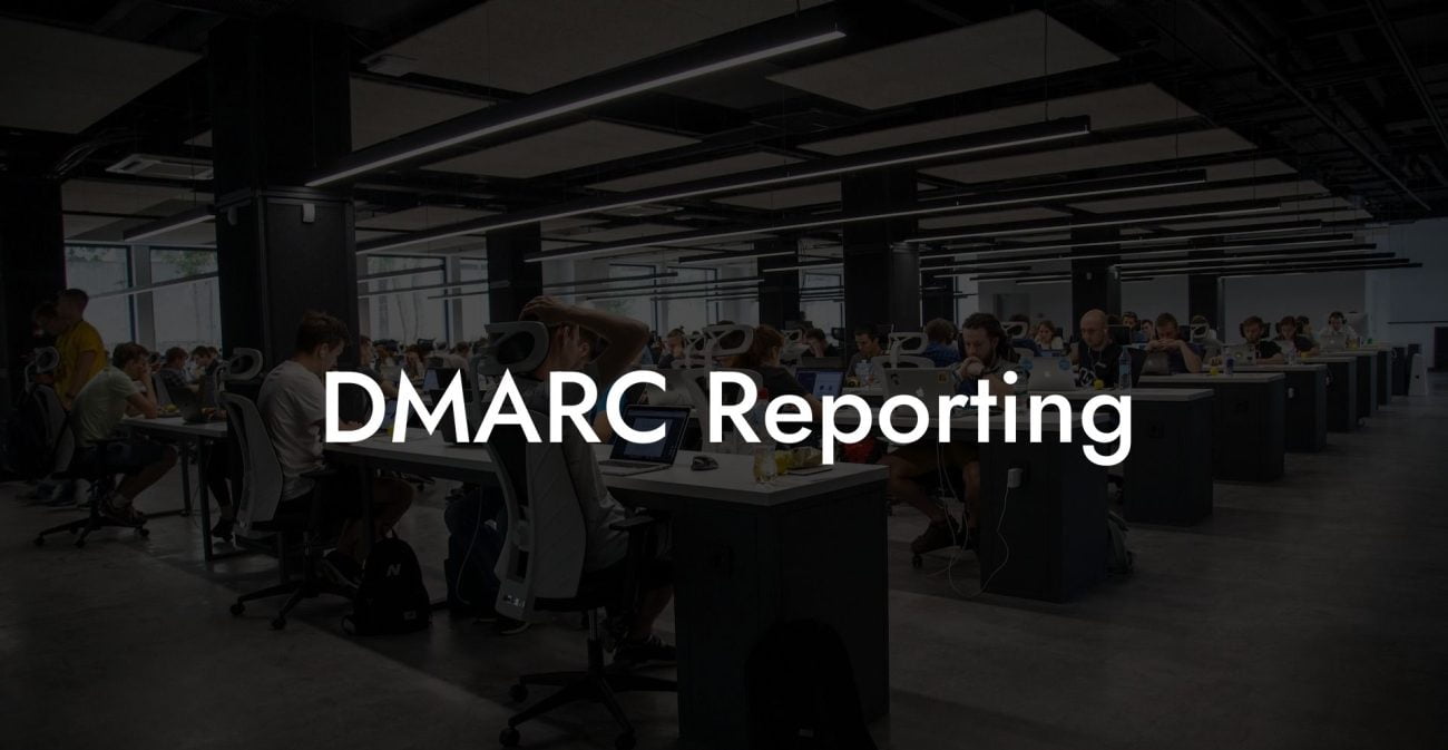 DMARC Reporting