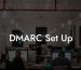 DMARC Set Up