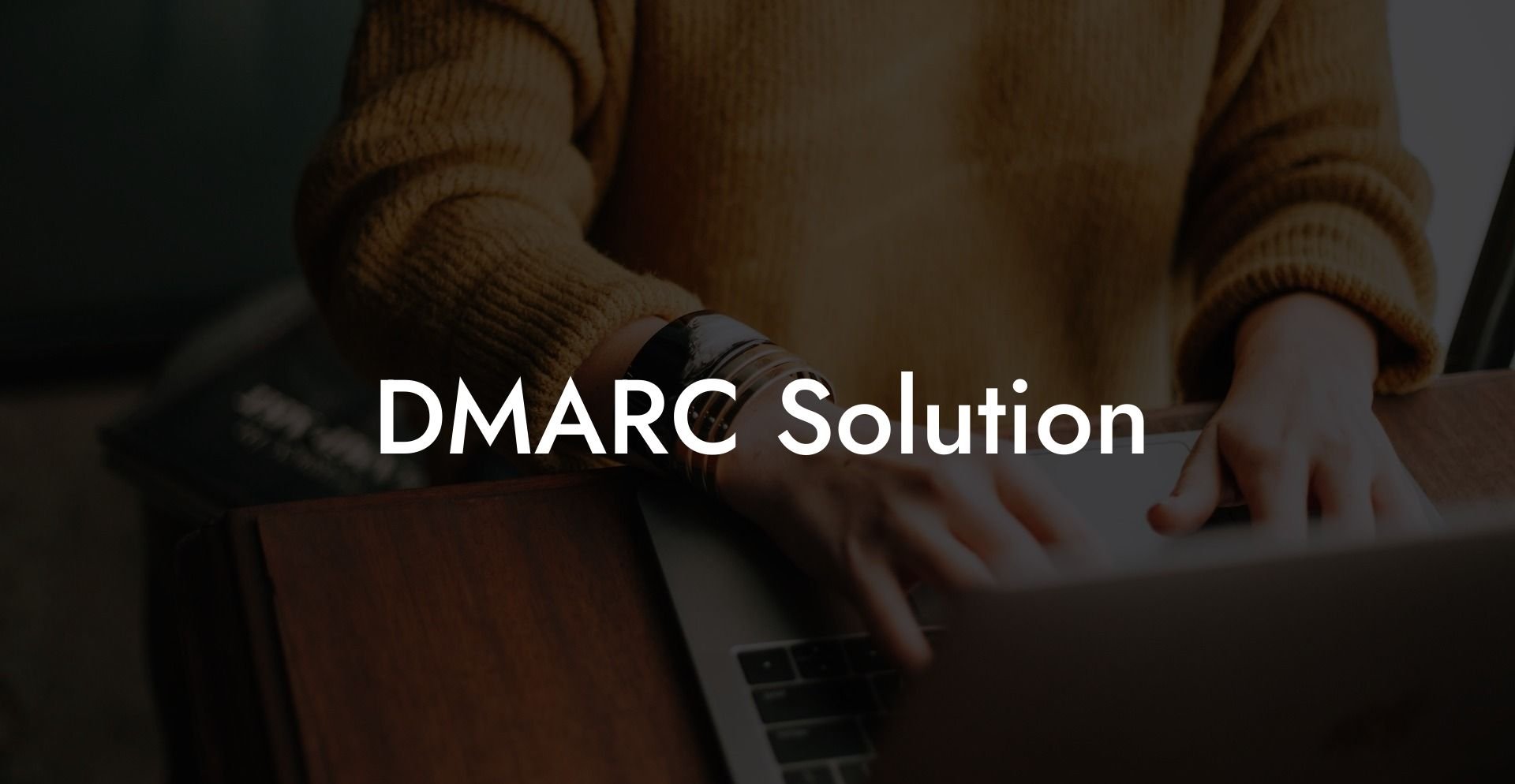 DMARC Solution