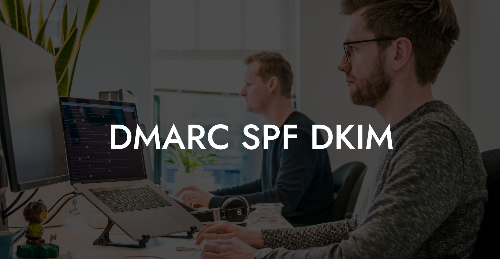 DMARC SPF DKIM