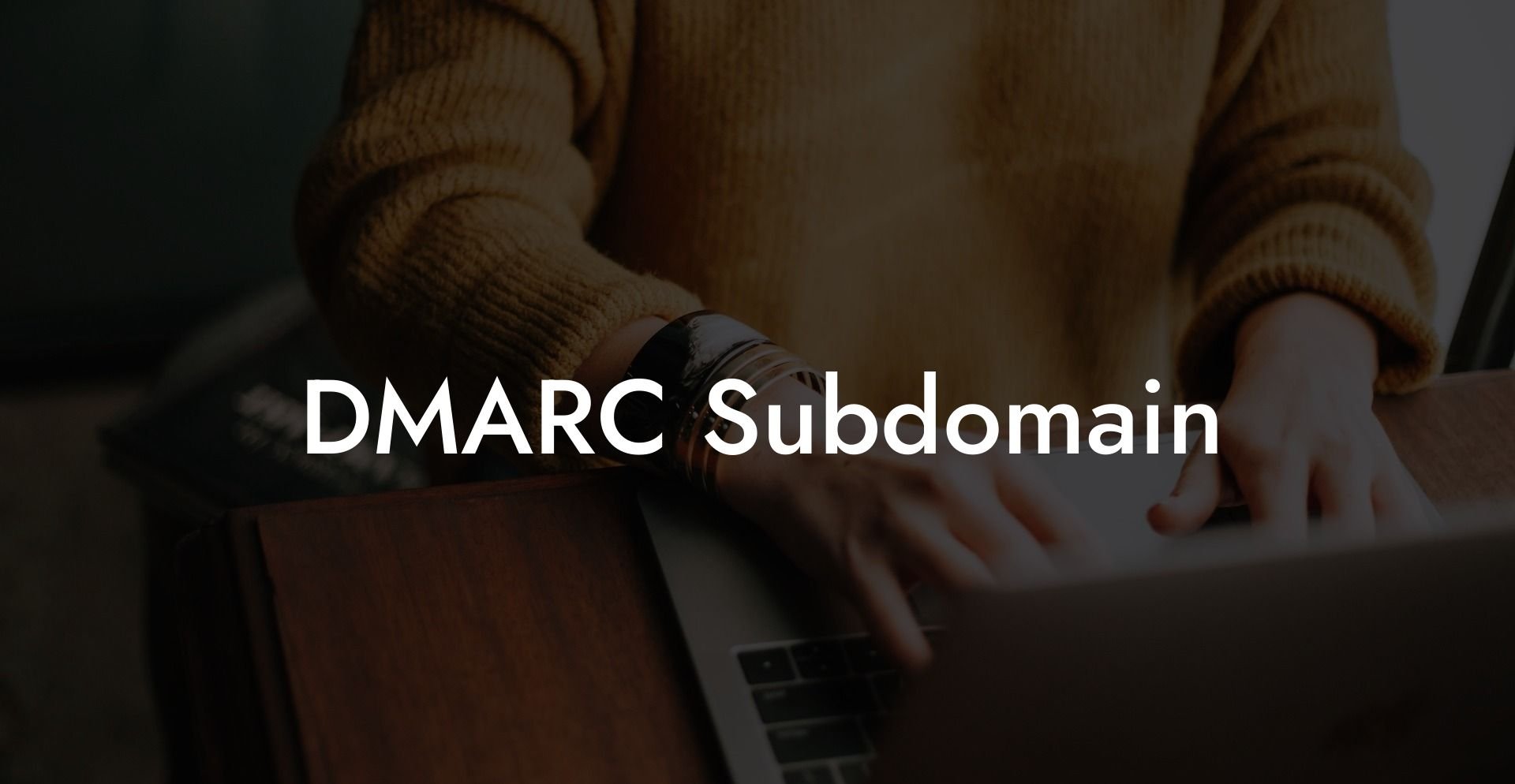 DMARC Subdomain